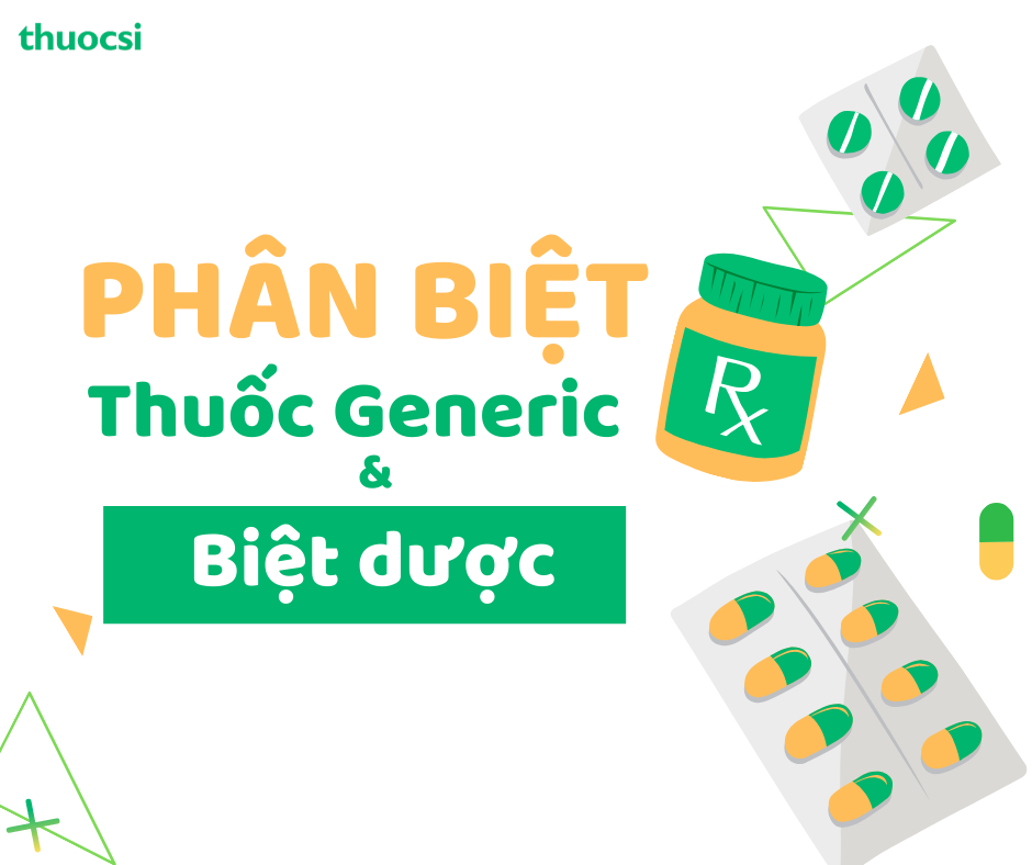 Phân biệt thuốc Generic và Biệt dược