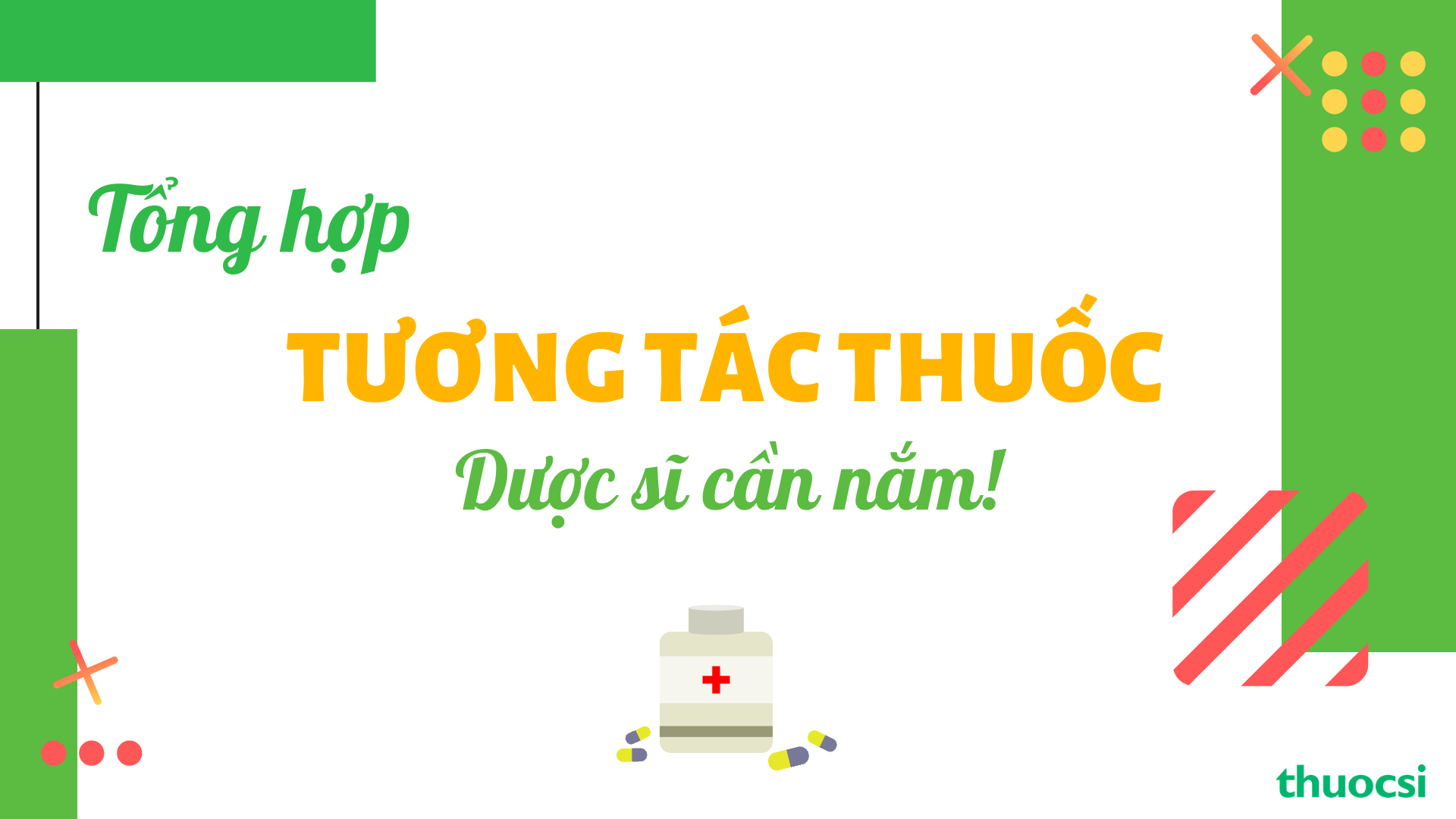 Dược sĩ tuyệt đối không nên bỏ qua các tương tác thuốc phân theo từng nhóm như dưới đây !