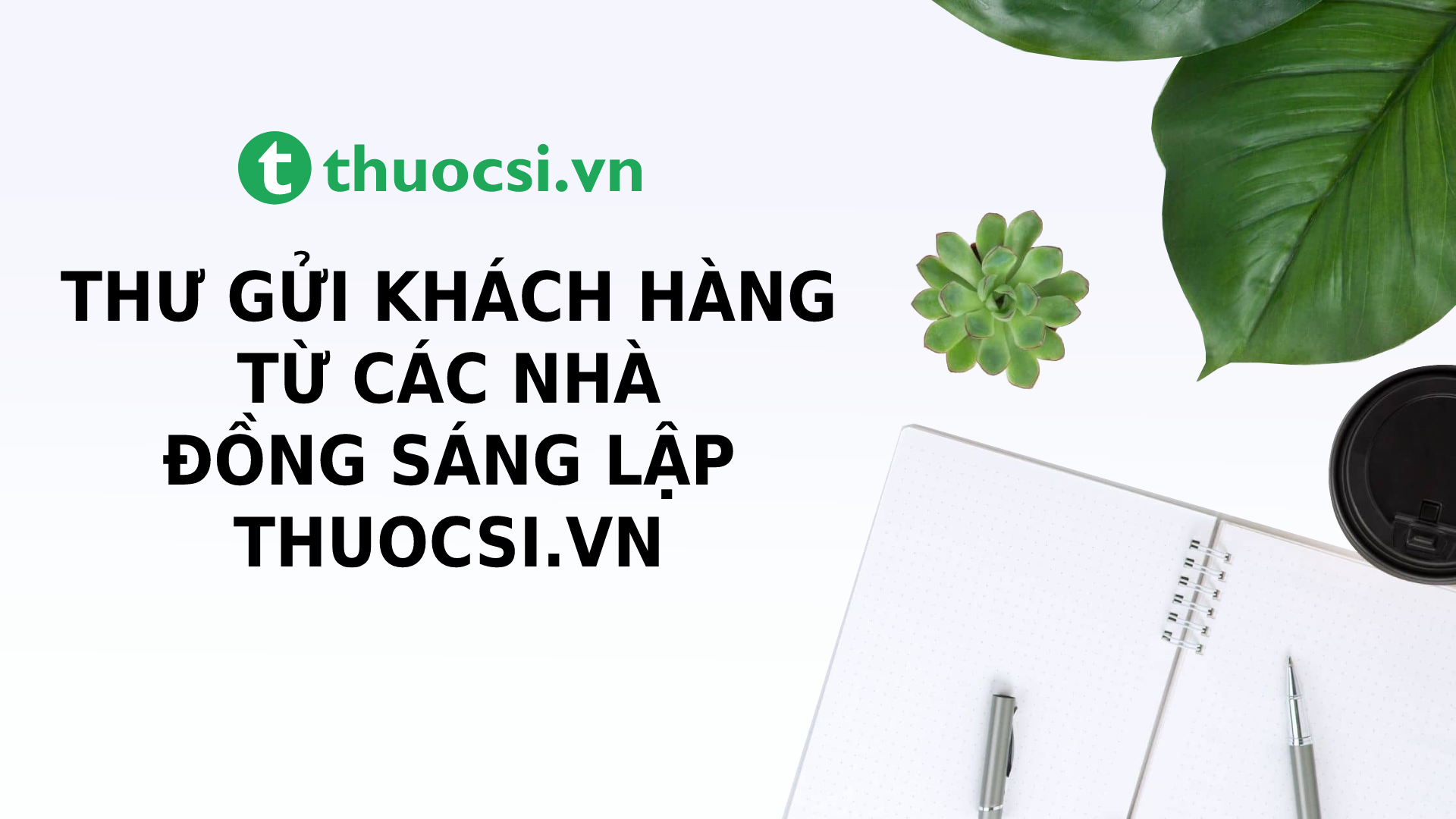 Thư gửi quý khách hàng từ các nhà đồng sáng lập thuocsi.vn trong mùa covid