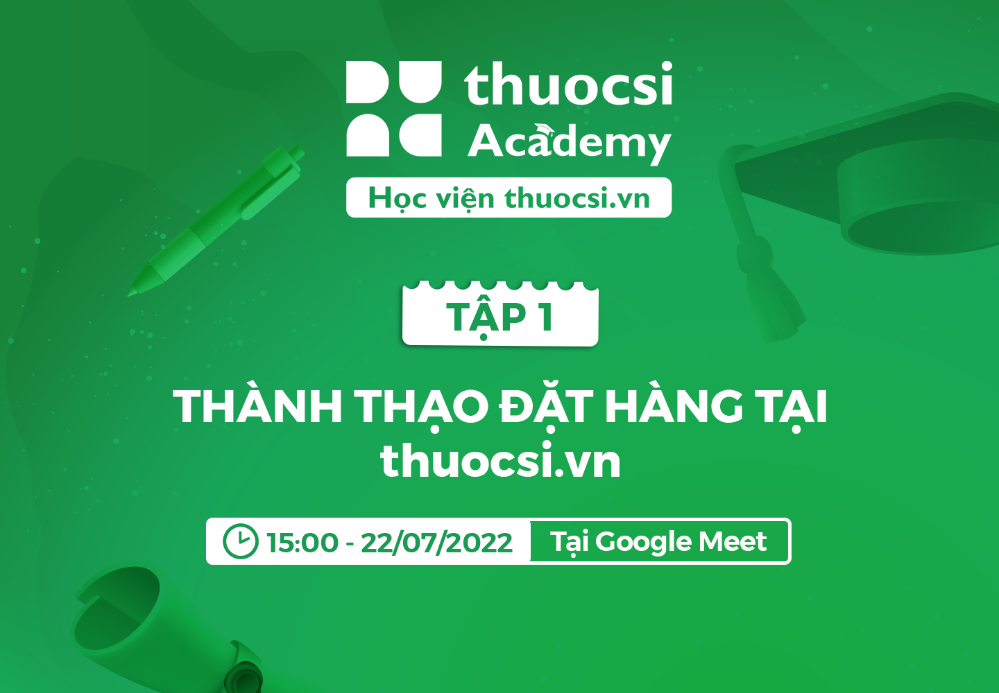 Học viện thuocsi.vn | Tập 1: Thành thạo đặt hàng tại thuocsi.vn