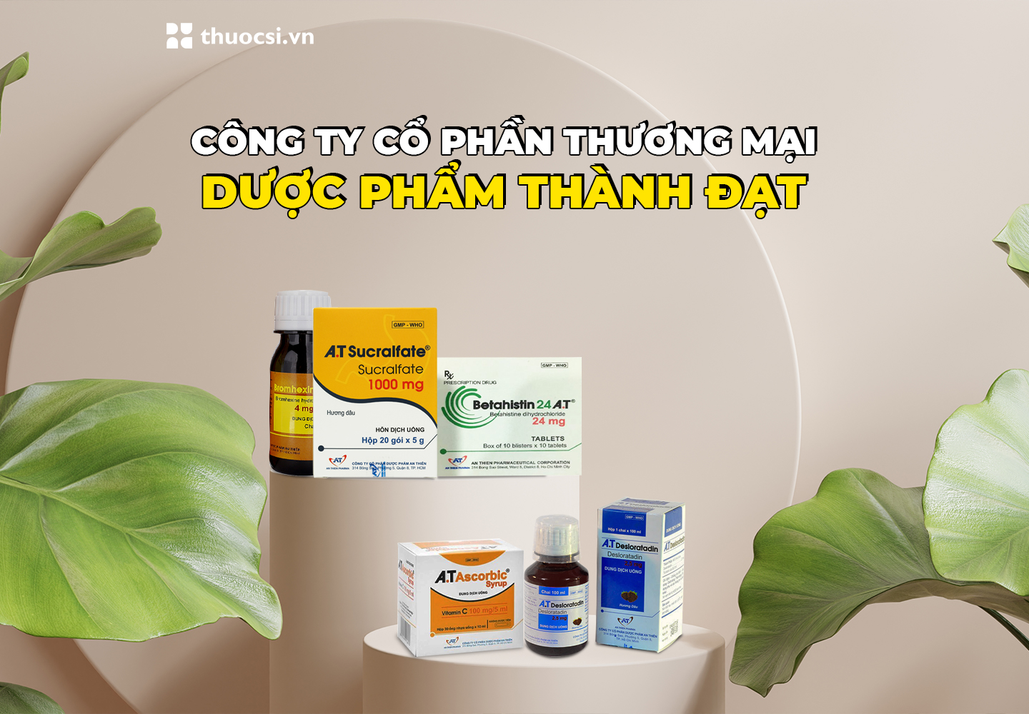 Dược Phẩm Thành Đạt  - Luôn nỗ lực vì sức khỏe của bạn