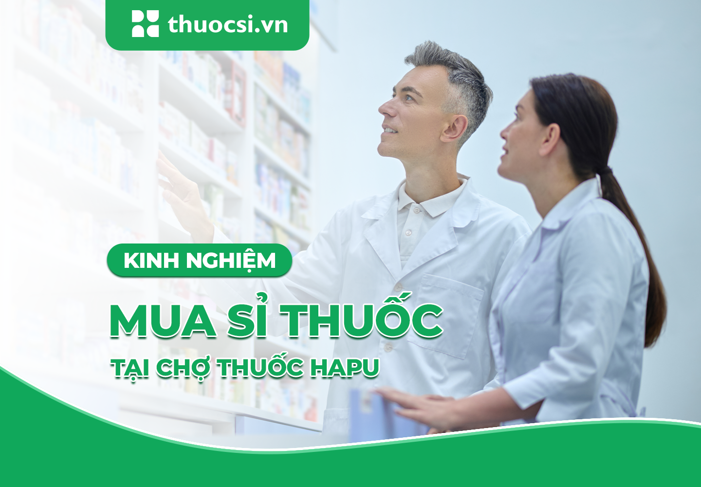 Kinh nghiệm mua sỉ thuốc tại chợ Hapu