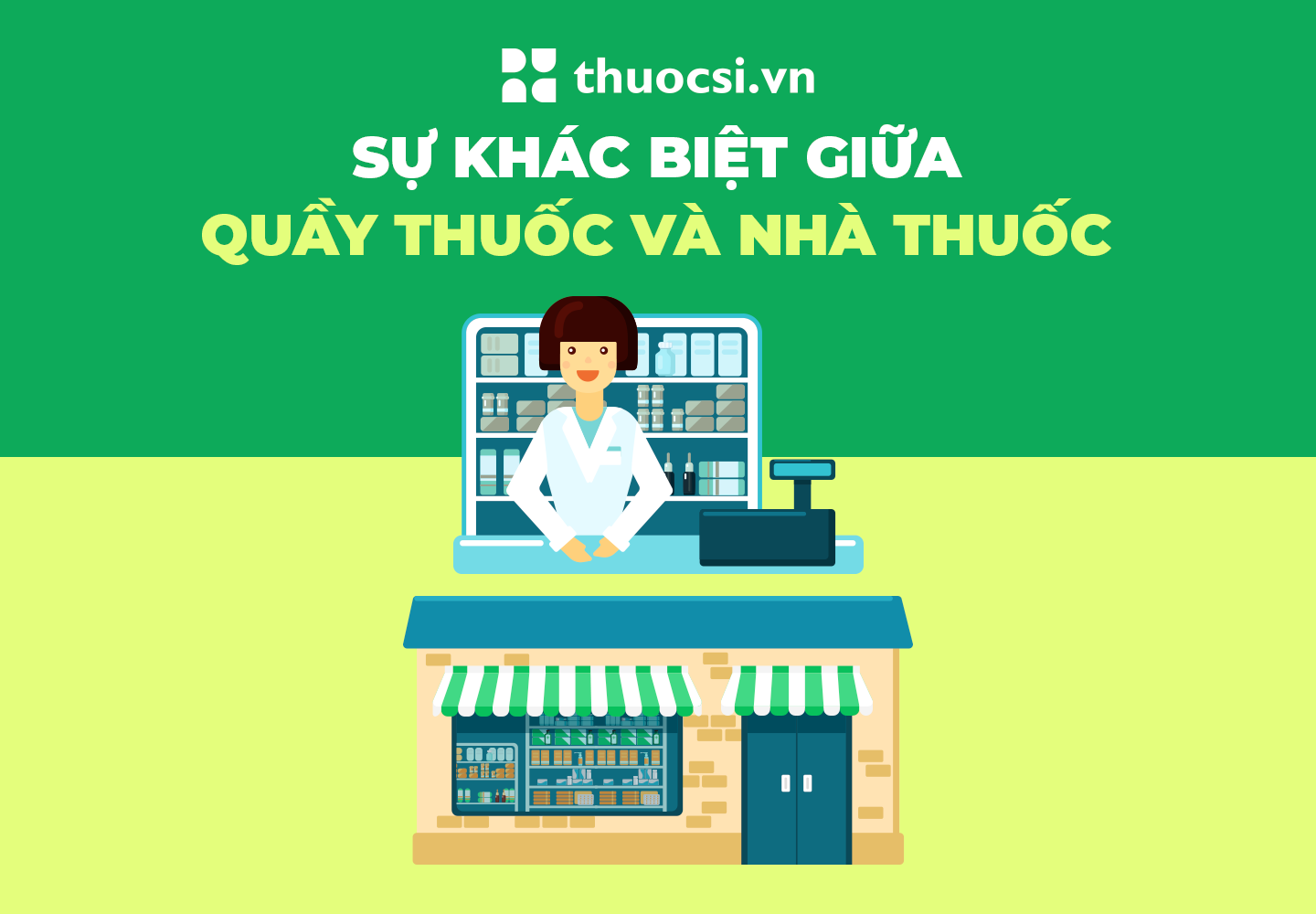 Sự khác biệt giữa quầy thuốc và nhà thuốc