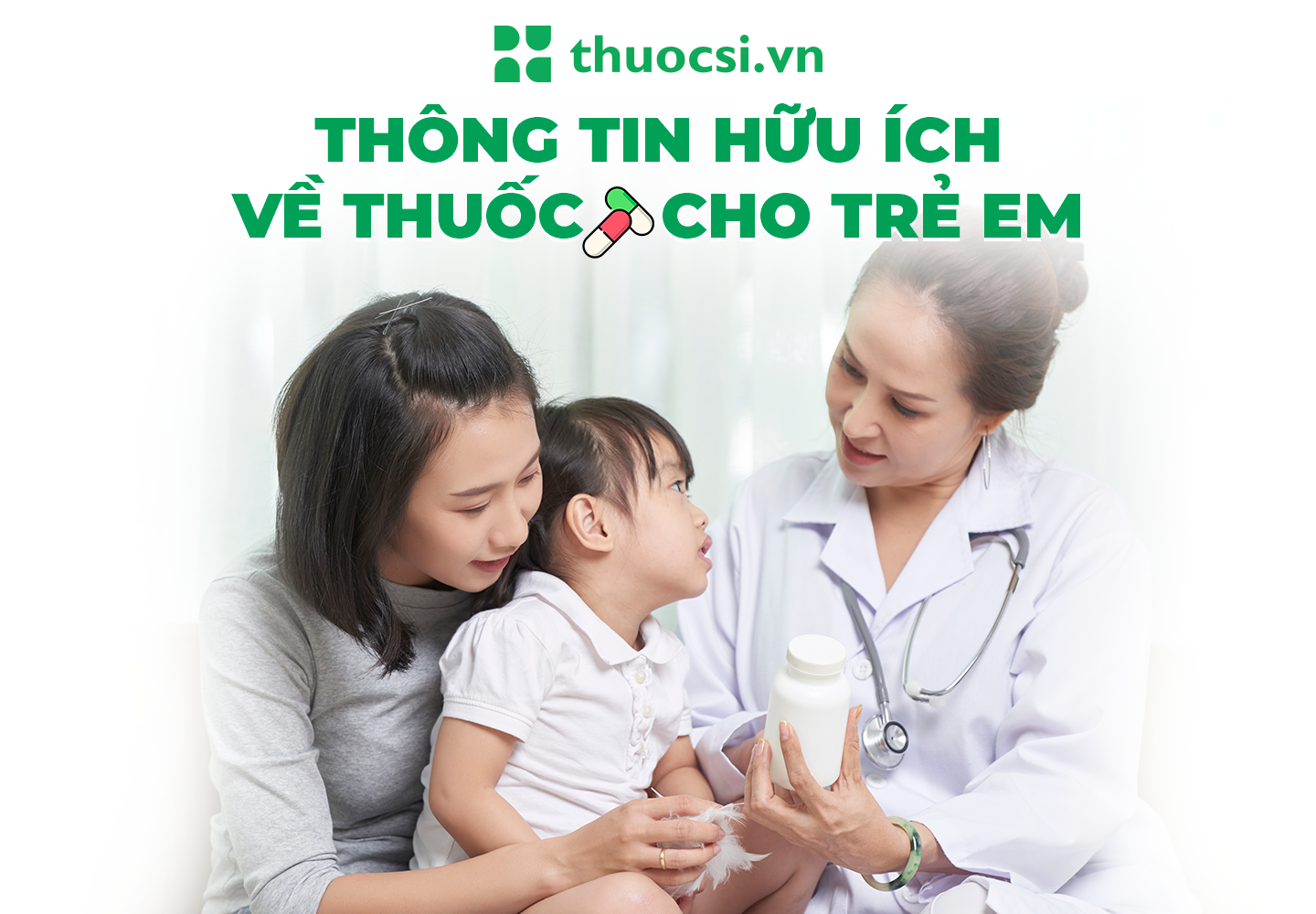 Thông tin hữu ích về thuốc cho trẻ em