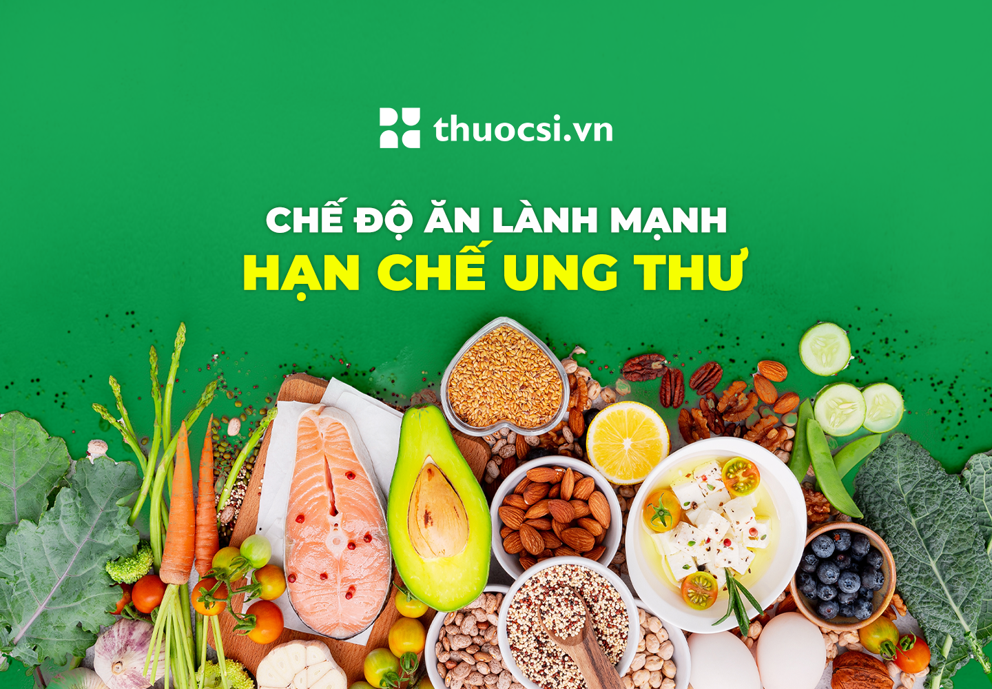 Chế độ ăn lành mạnh hạn chế ung thư 