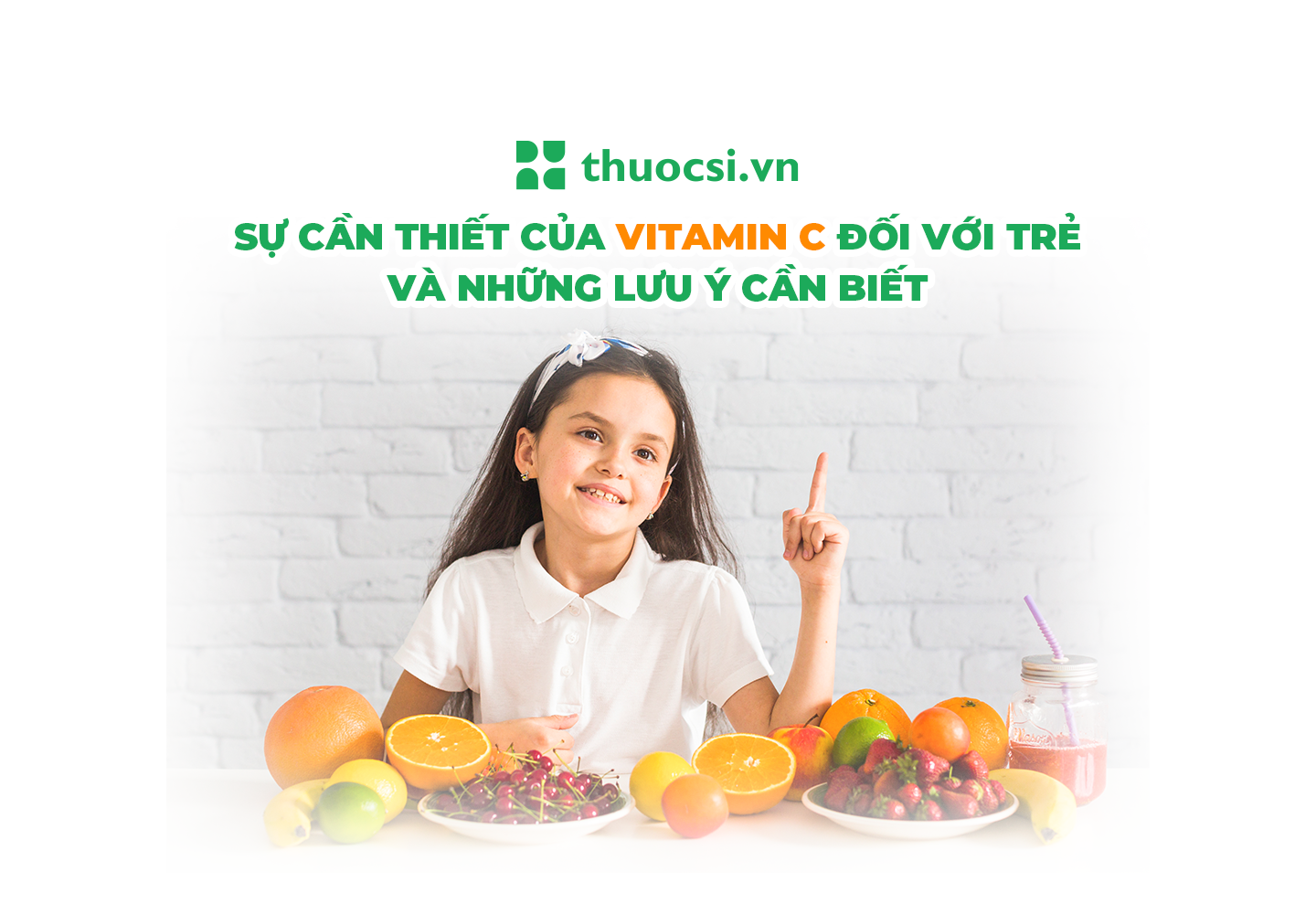 Trẻ em cần lượng vitamin C như thế nào và những lưu ý khi bổ sung