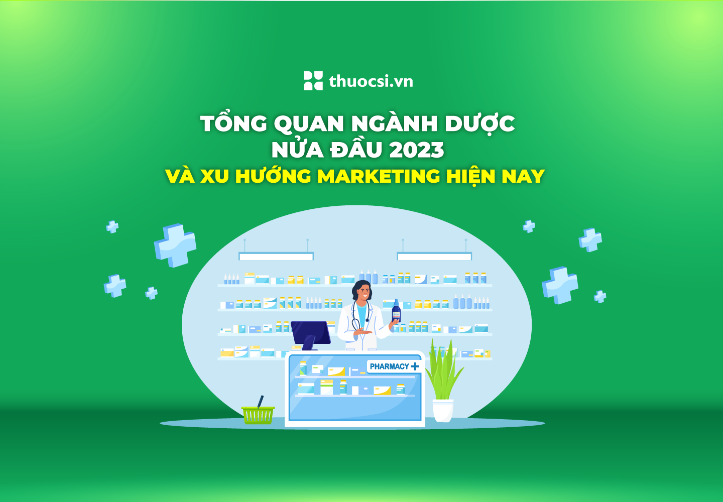 Tổng quan ngành dược đầu năm 2023