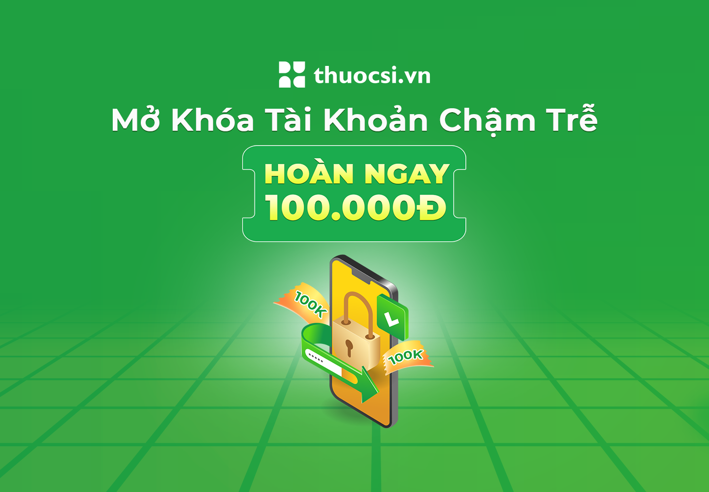 Mở khóa tài khoản chậm trễ – hoàn voucher 100k