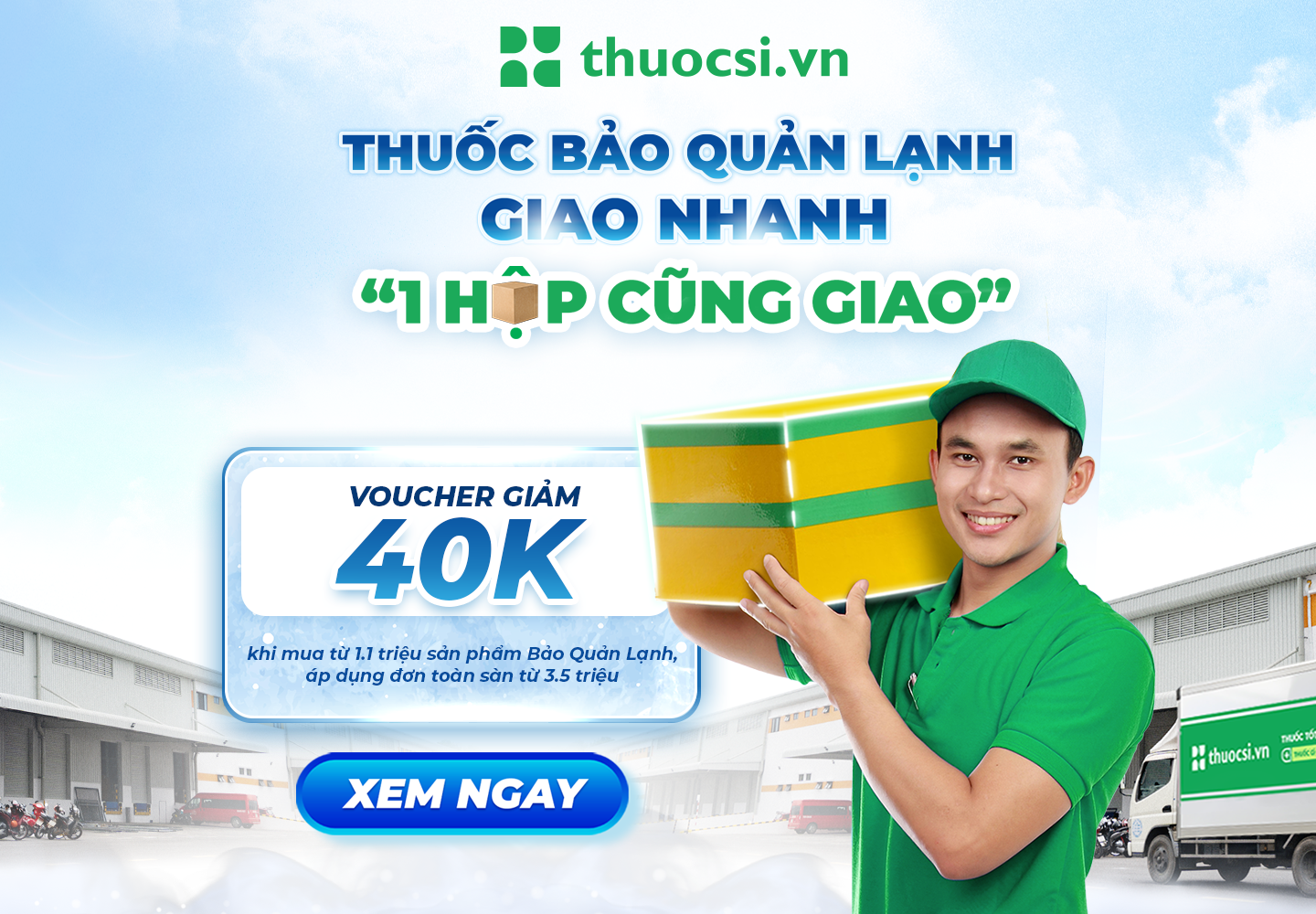 thuocsi.vn - đơn vị hàng đầu trong bảo quản và vận chuyển hàng lạnh đạt chuẩn GDP