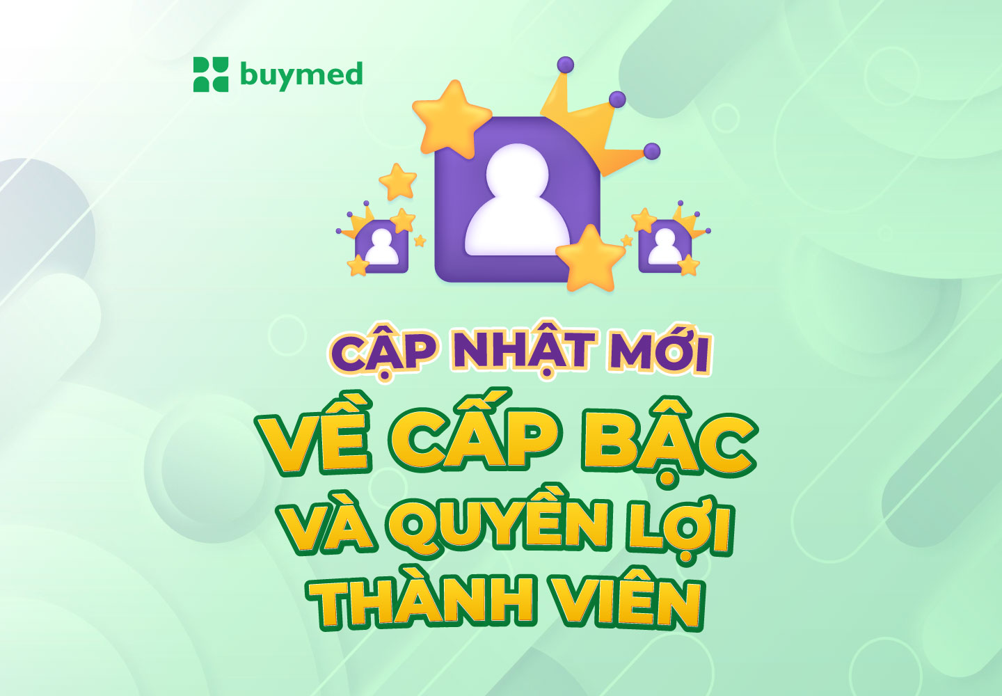 Cập nhật cấp bậc và quyền lợi thành viên trên sàn TMĐT của Buymed