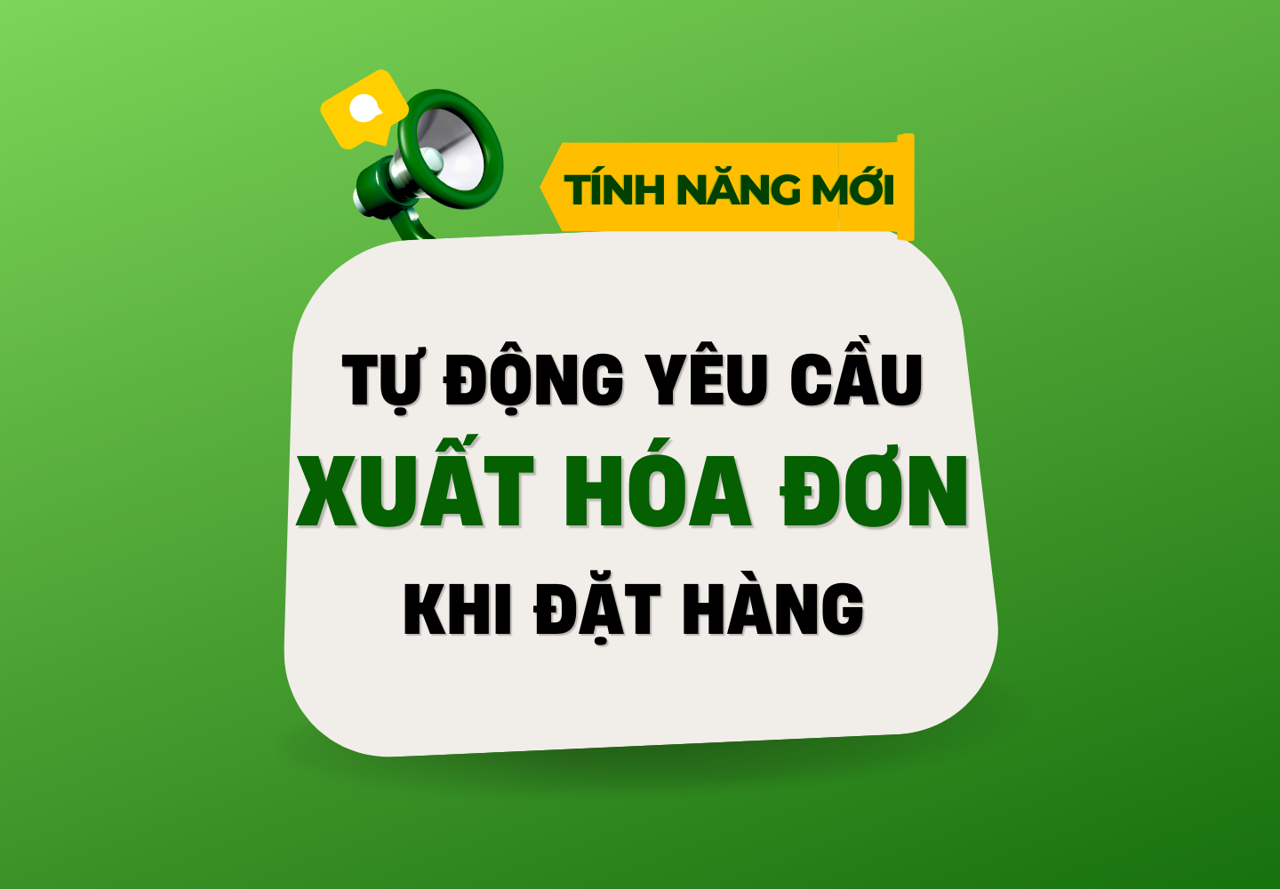 TÍNH NĂNG MỚI: TỰ ĐỘNG YÊU CẦU XUẤT HÓA ĐƠN