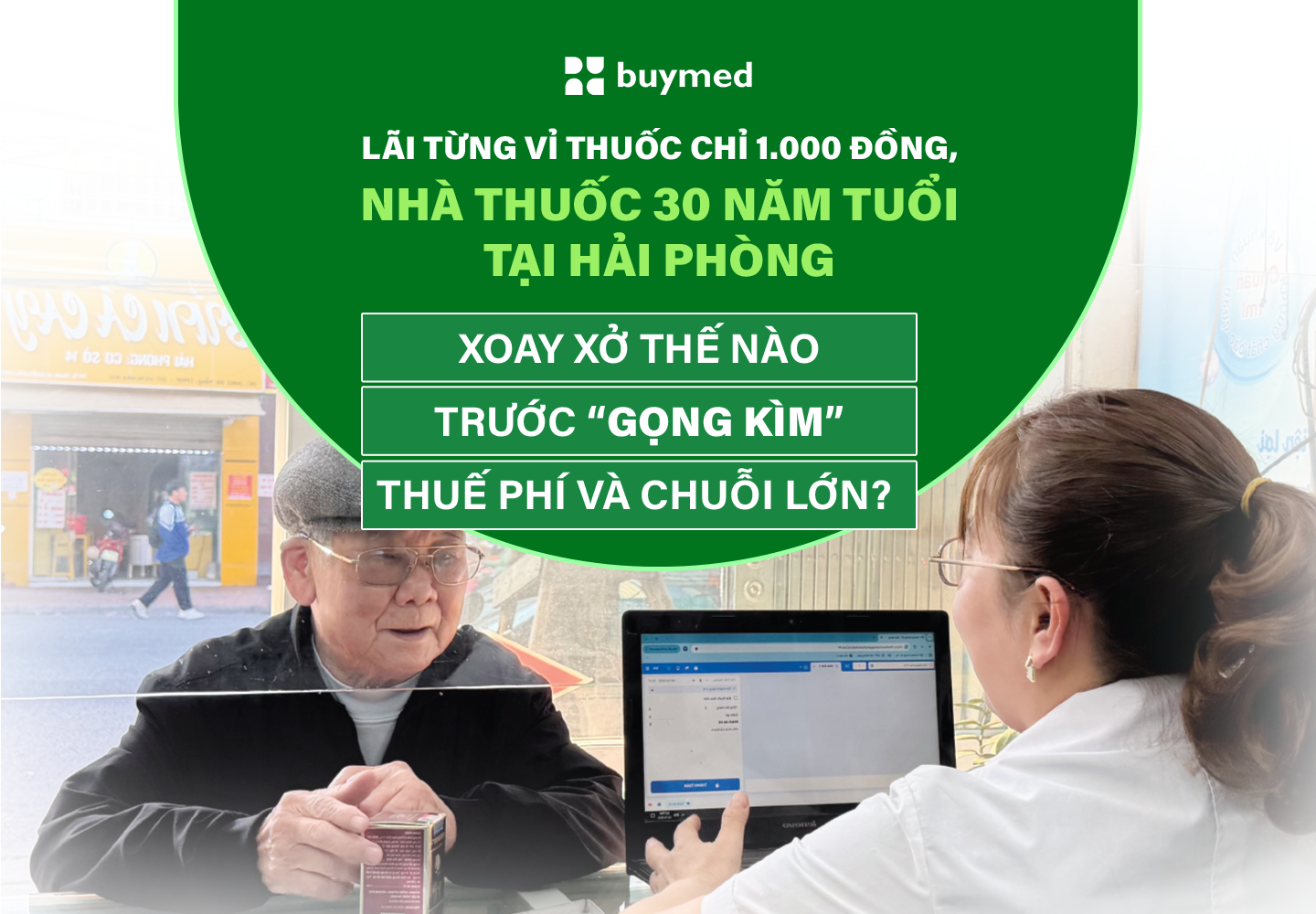 Lãi từng vỉ thuốc chỉ 1.000 đồng, nhà thuốc 30 năm tuổi tại Hải Phòng xoay xở thế nào trước “gọng kìm” thuế phí và chuỗi lớn? 