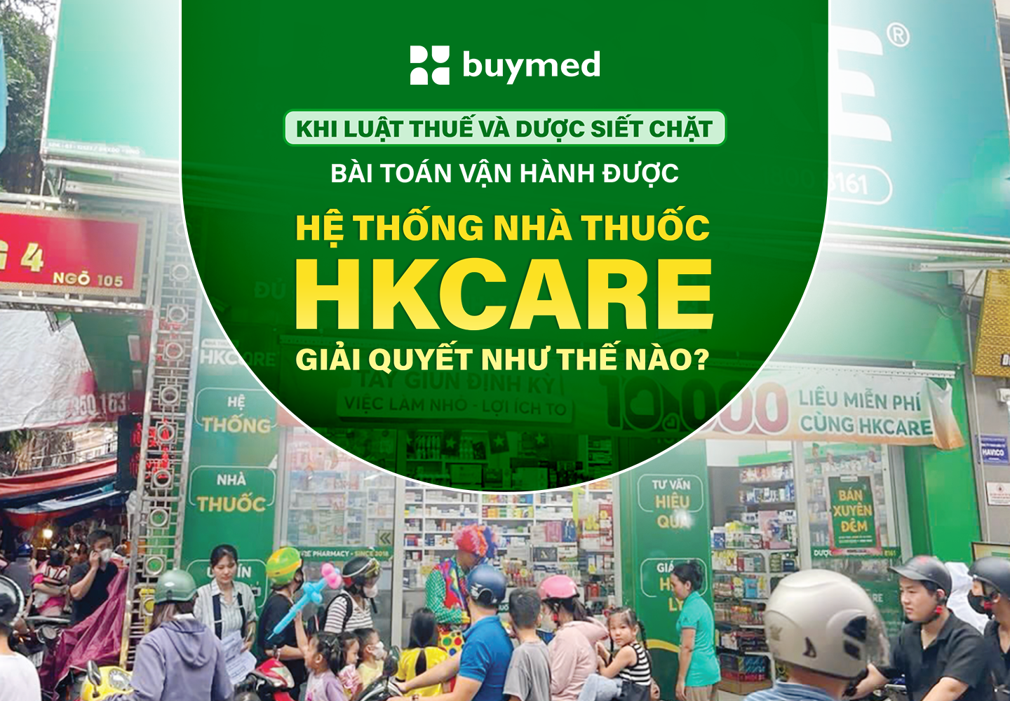 Khi luật thuế và dược siết chặt, bài toán vận hành được hệ thống nhà thuốc HKCare giải quyết như thế nào? 