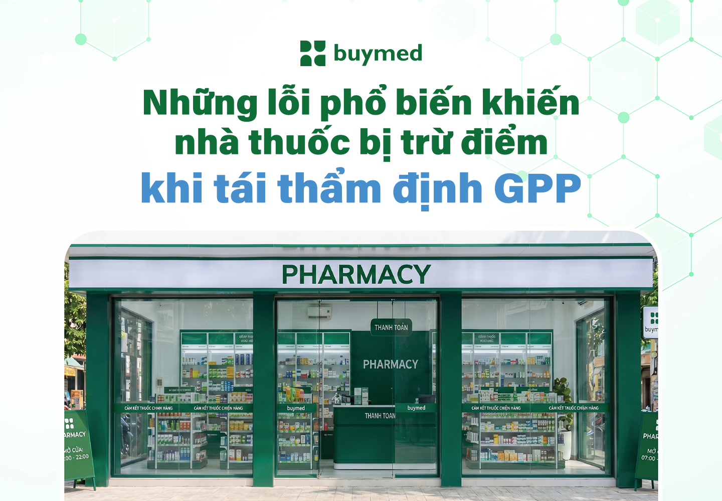 Những lỗi phổ biến khiến nhà thuốc bị trừ điểm khi tái thẩm định GPP